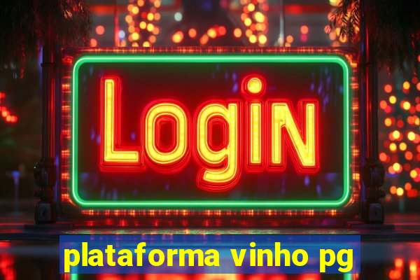 plataforma vinho pg